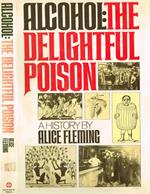 Alcohol. The delightful poison