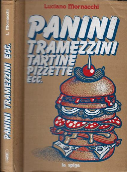 Panini, tramezzini, tartine, pizzette ecc - Luciano Mornacchi - copertina