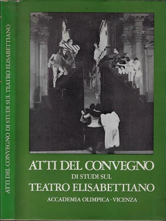 Atti del convegno di studi sul teatro elisabettiano - copertina