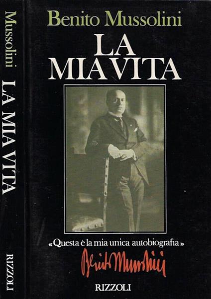 La mia vita - Benito Mussolini - copertina