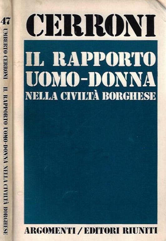 Il rapporto uomo - donna nella civiltà borghese - Umberto Cerroni - copertina