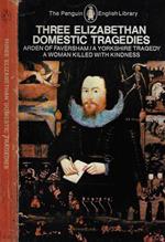Three Elizabethan Domestic Tragedies