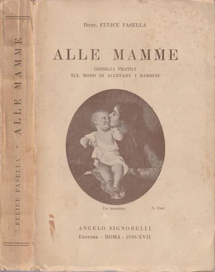 Alle mamme - Felice Faiella - copertina