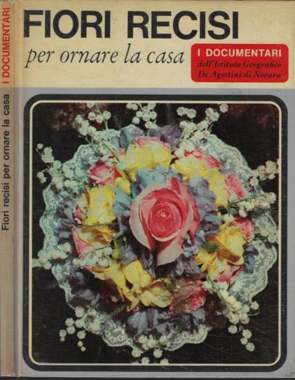 Fiori recisi per ornare la casa - copertina