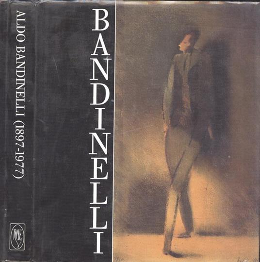 Aldo Bandinelli ( 1897 - 1977 ) - Comune Di Roma - copertina