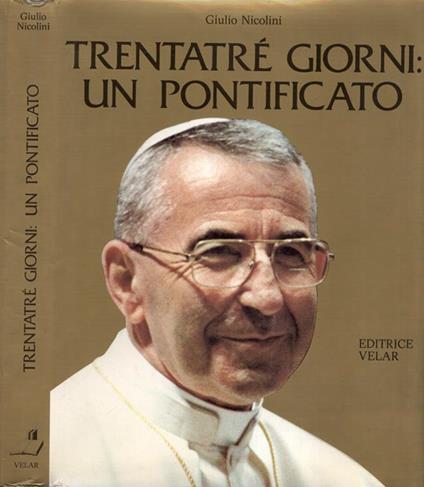 Trentatrè giorni: un pontificato - Giulio Nicolini - copertina
