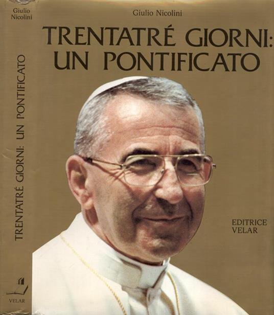 Trentatrè giorni: un pontificato - Giulio Nicolini - copertina