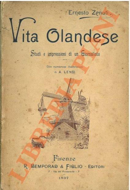 Vita olandese, studi e impressioni di un giornalista, con num. ill. di A.Lensi - copertina