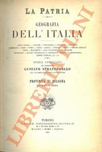 La Patria. Provincia di Bologna. Circondario di Bologna. Circondario di Imola. Circondario di Vergato. UNITO a : Provincie di Ravenna, Ferrara, Forlì, Repubblica di San Marino
