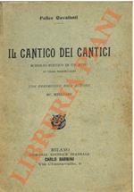 Il cantico dei cantici, scherzo poetico in un atto in versi martelliani, con pref. dell’a.