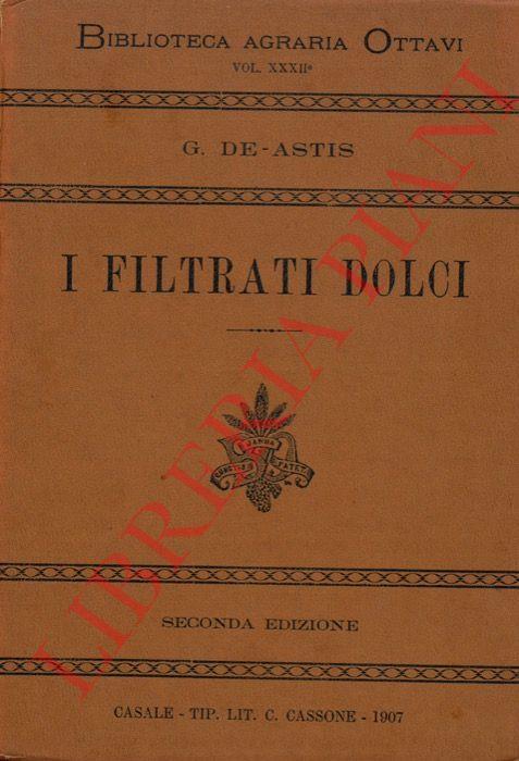I filtrati dolci. Monografia della filtrazione dei mosti e della preparazione dei cosidetti “filtrati dolci” e “labiccati” - copertina