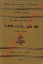 Utilizzazione dei prodotti secondari della vite e del vino. Traduzione con note del Prof. Arturo Marescalchi