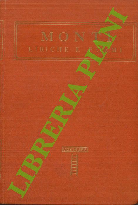 Liriche e poemi. Con la vita dell’autore scritta dal Maggi e il ritratto del MOnti di Pietro Giordani - Vincenzo Monti - copertina