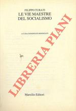 Le vie maestre del socialismo. A cura di Rodolfo Mondolfo