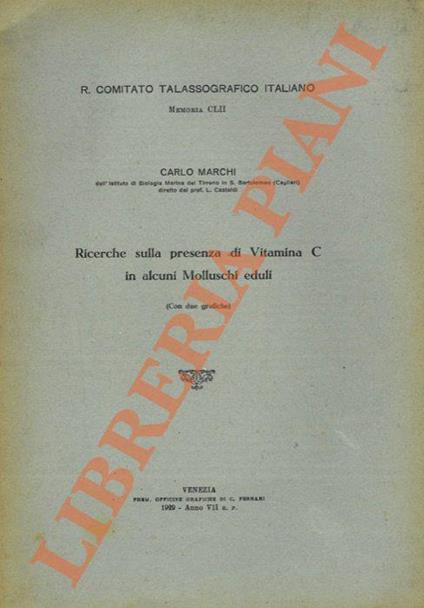 Ricerche sulla presenza di Vitamina C in alcuni molluschi eduli - Carlo Marchi - copertina