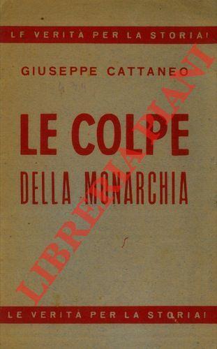 Le colpe della monarchia - Giuseppe Cattaneo - copertina