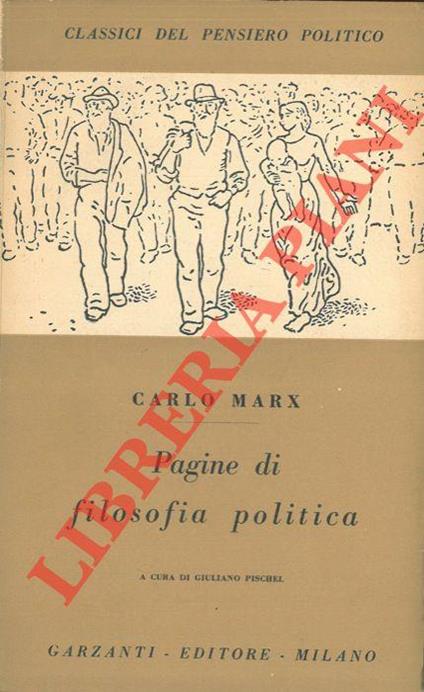 Pagine di filosofia politica. A cura di Giuliano Pischel - Karl Marx - copertina