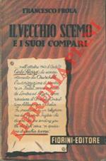 Il vecchio scemo e i suoi compari