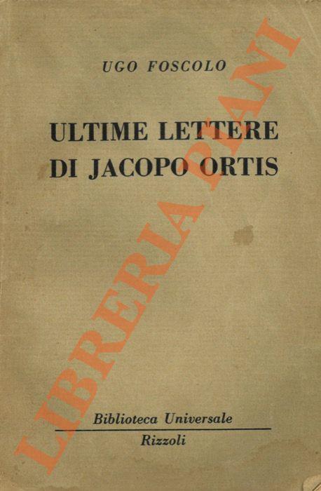 Le ultime lettere di Jacopo Ortis - Ugo Foscolo - copertina