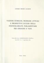 Vicende storiche, problemi attuali e prospettive future della insindacabilità parlamentare per opinioni e voti