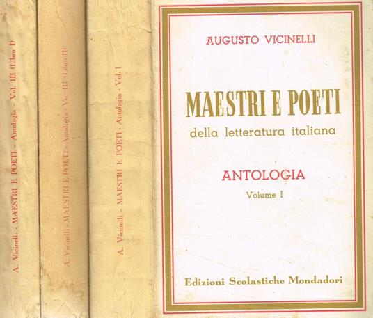 Maestri e poeti della letteratura italiana. Antologia vol.I, III/1, III/2 - Augusto Vicinelli - copertina