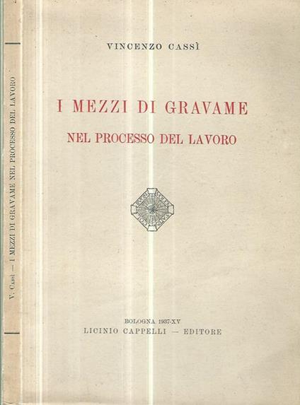 I mezzi di gravame nel processo del lavoro - Vincenzo Cassì - copertina
