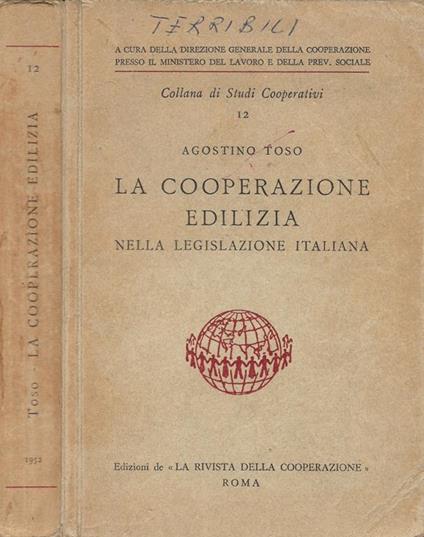 La cooperazione edilizia nella legislazione italiana - Agostino Toso - copertina