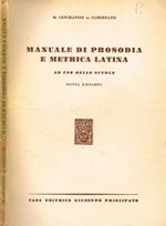 Manuale di prosodia e metrica latina ad uso delle scuole