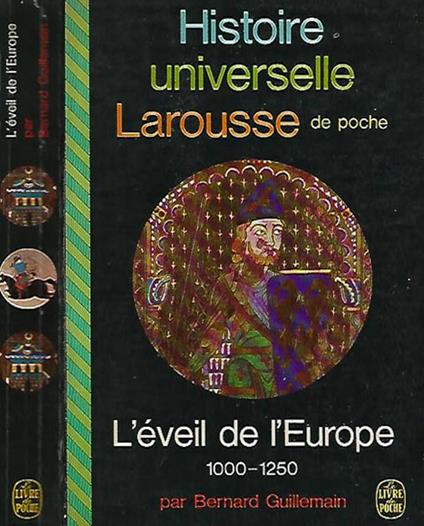 Histoire universelle Larousse de poche - L'eveil de l'Europe 1000 - 1250 - Bernard Guillemain - copertina