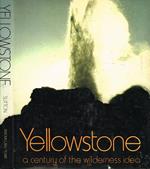 Yellowstone. a century of the wilderness idea