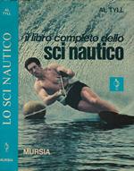 Il libro completo dello sci nautico