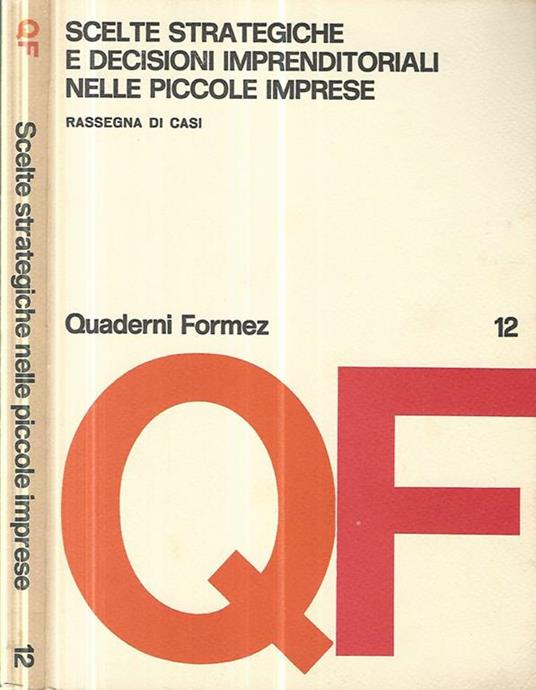 Scelte strategiche e decisioni imprenditoriali nelle piccole imprese. Rassegna di casi - copertina