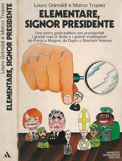 Elementare Signor Presidente. Satira giallo - politica - Laura Grimaldi - copertina