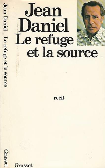 La refuge et la source - Jean Daniel - copertina