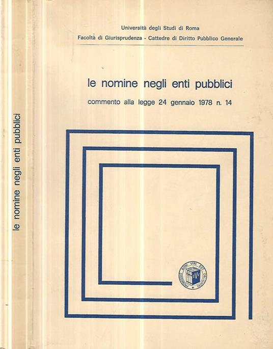 Le nomine degli Enti Pubblici. Commento alla legge 24 gennaio 1978 n. 14 - copertina