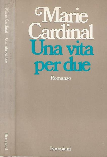 Una vita per due - Marie Cardinal - copertina