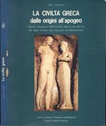 La civiltà greca. dalle origini all' apogeo