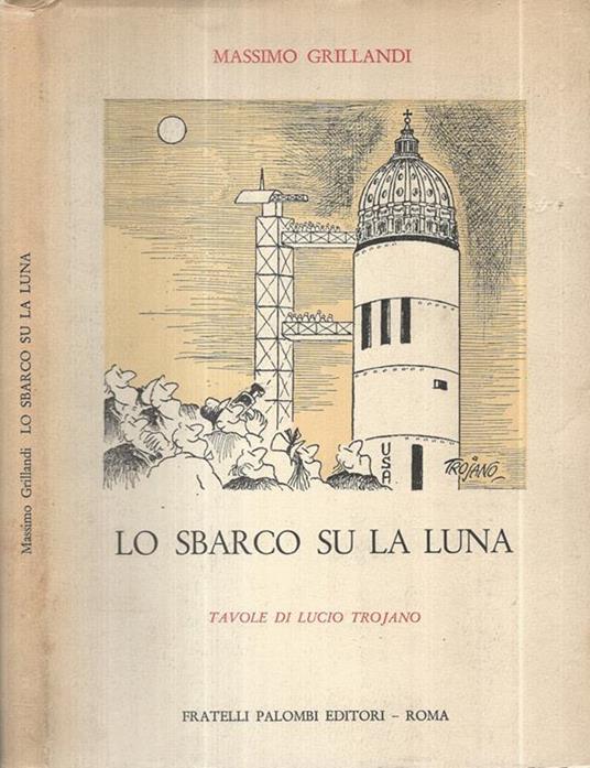 Lo sbarco su la Luna - Massimo Grillandi - copertina