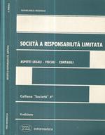 Società a responsabilità limitata. Aspetti legali-fiscali-contabili