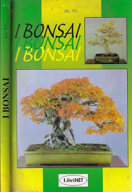 I bonsai. I più bei bonsai del mondo - copertina