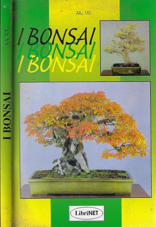 I bonsai. I più bei bonsai del mondo - copertina