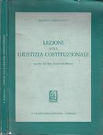 Lezioni sulla giustizia costituzionale. Raccolte dal dott. Salvatore Mileto