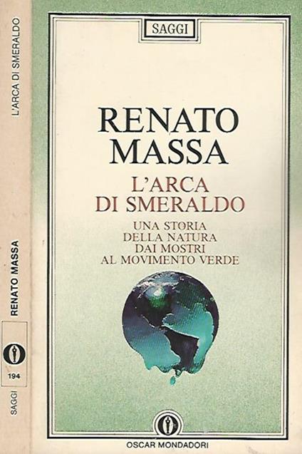 L' arca di smeraldo: storia naturale del movimento verde - Renato Massa - copertina