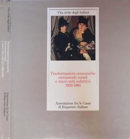 Trasformazioni economiche mutamenti sociali e nuovi miti collettivi 1920-1960 - Giorgio Rumi - copertina