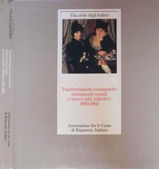 Trasformazioni economiche mutamenti sociali e nuovi miti collettivi 1920-1960 - Giorgio Rumi - copertina