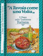 A tavola come una volta. Il pesce nella tradizione italiana