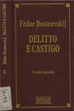 Delitto e castigo. Volume secondo