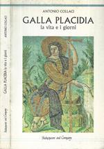 Galla Placidia la vita e i giorni