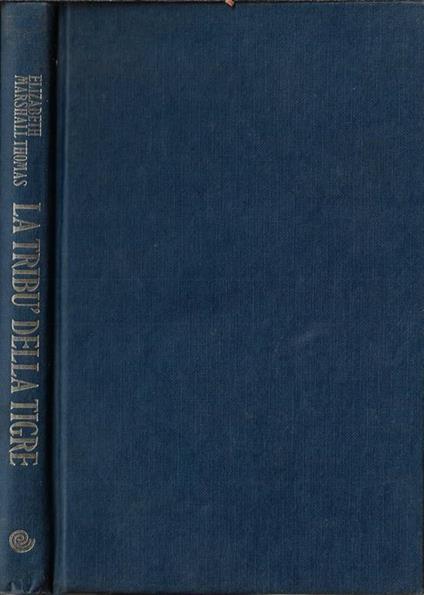La tribù della tigre. I felini e la loro cultura - Elizabeth Marshall Thomas - copertina