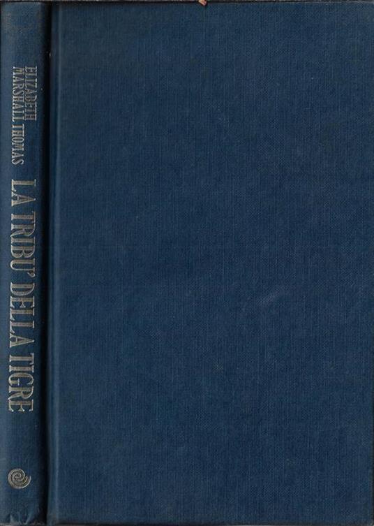 La tribù della tigre. I felini e la loro cultura - Elizabeth Marshall Thomas - copertina
